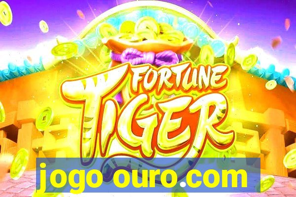 jogo ouro.com