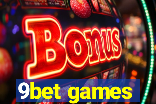 9bet games