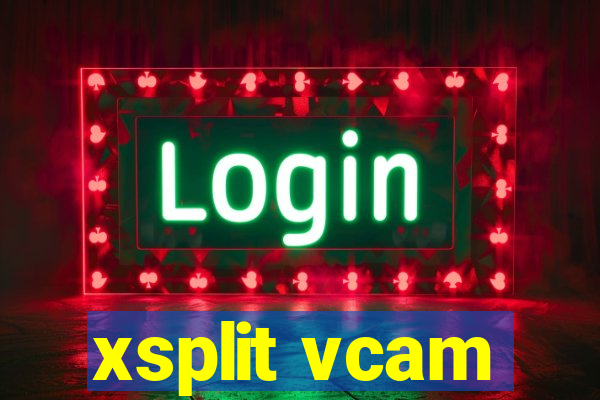 xsplit vcam