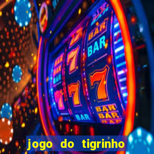 jogo do tigrinho 777 baixar