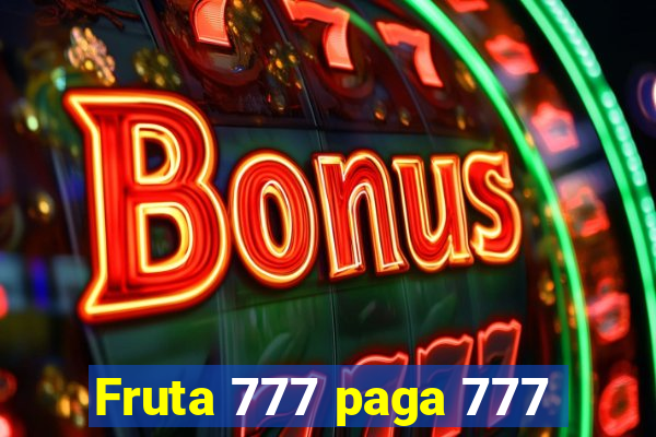 Fruta 777 paga 777