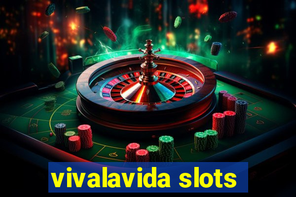 vivalavida slots