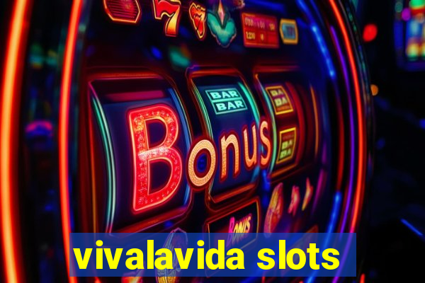 vivalavida slots