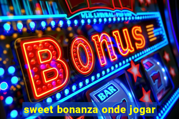 sweet bonanza onde jogar