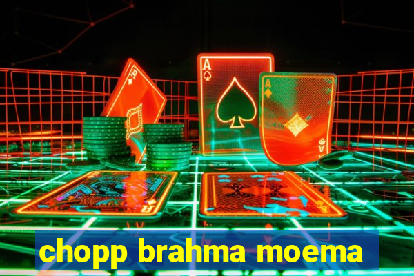 chopp brahma moema