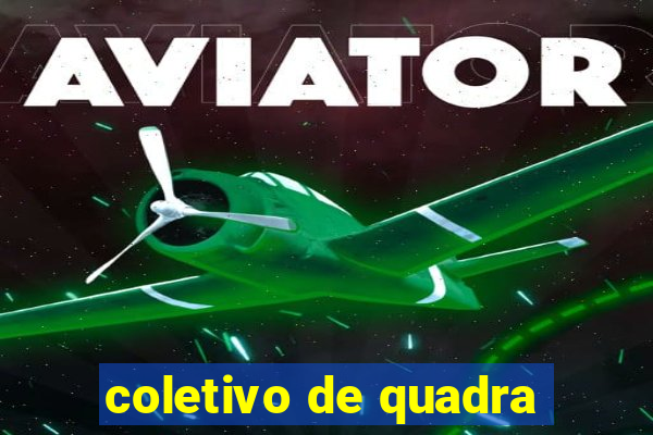 coletivo de quadra