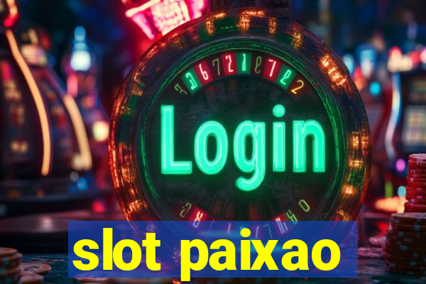 slot paixao