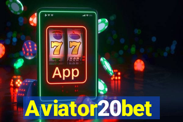 Aviator20bet