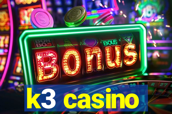 k3 casino