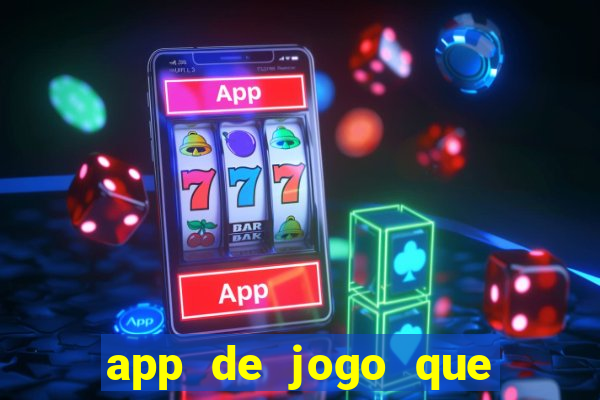 app de jogo que ganha dinheiro