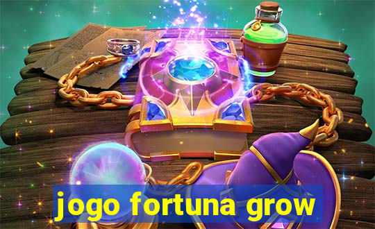 jogo fortuna grow