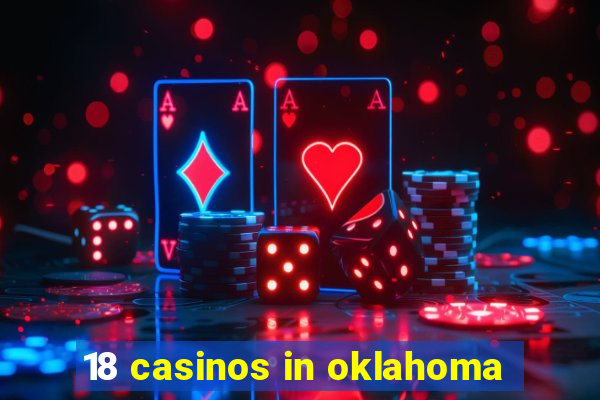 18 casinos in oklahoma