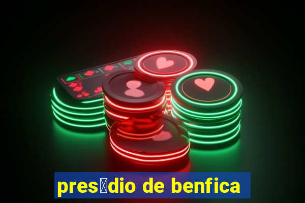 pres铆dio de benfica