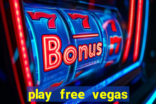 play free vegas slots games