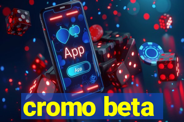 cromo beta