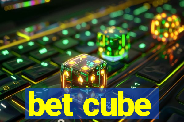 bet cube