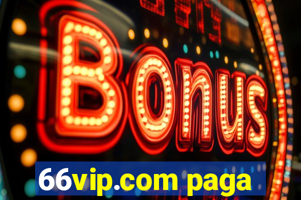 66vip.com paga