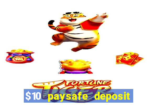 $10 paysafe deposit casino nz