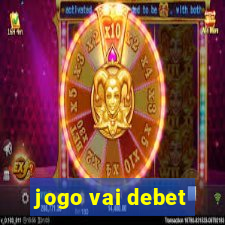 jogo vai debet