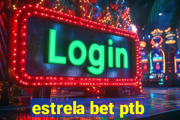 estrela bet ptb