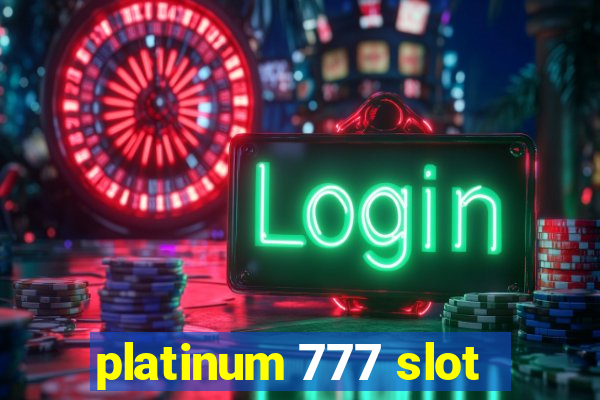 platinum 777 slot