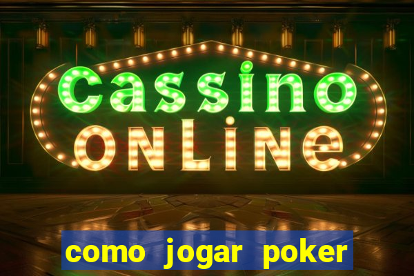 como jogar poker star com dinheiro real