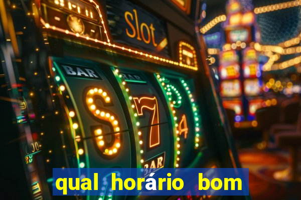 qual horário bom de jogar fortune tiger