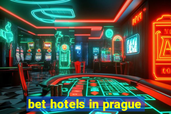 bet hotels in prague