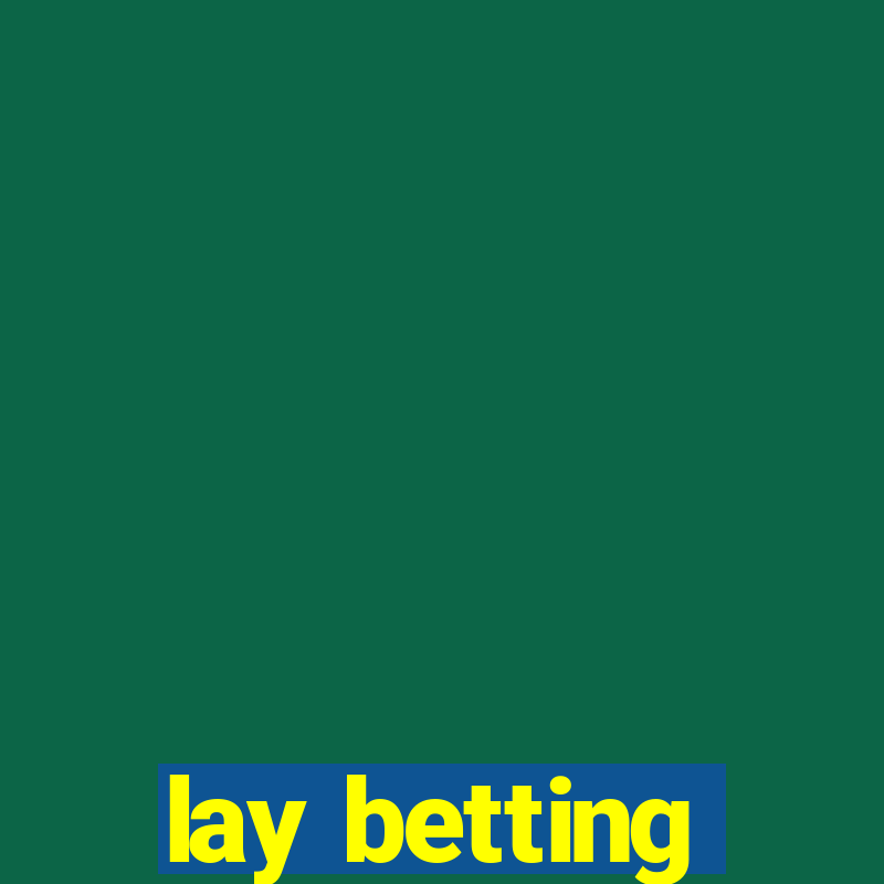 lay betting