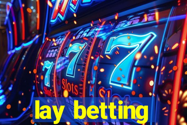 lay betting