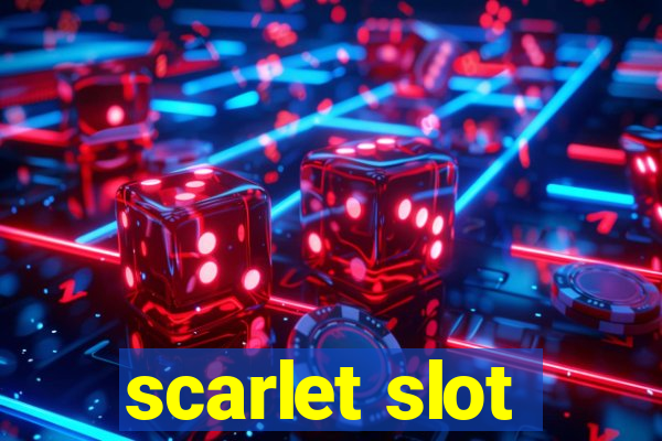 scarlet slot