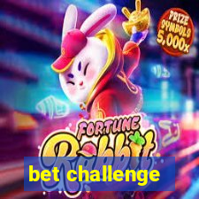 bet challenge