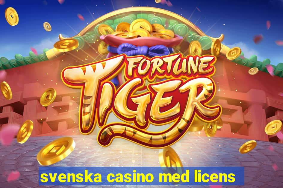 svenska casino med licens