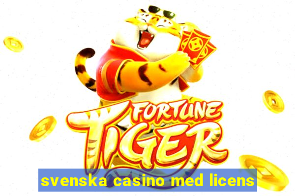 svenska casino med licens