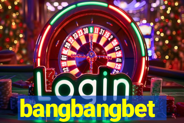 bangbangbet