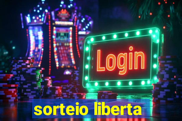 sorteio liberta