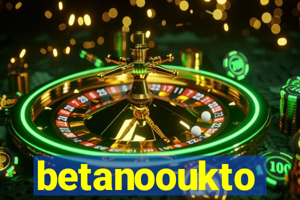 betanooukto