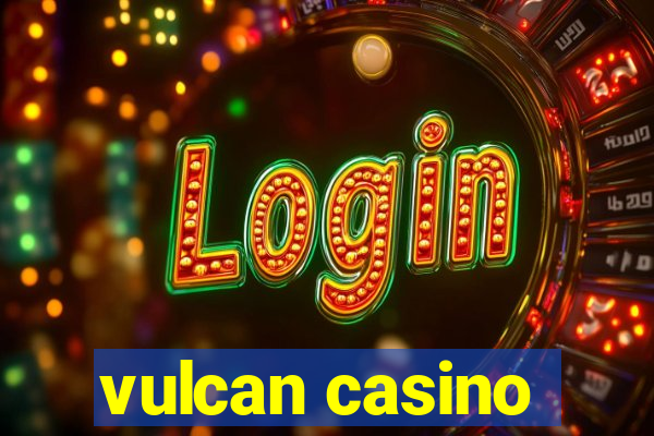 vulcan casino