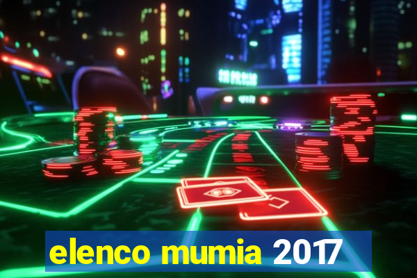 elenco mumia 2017