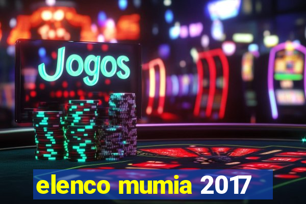 elenco mumia 2017