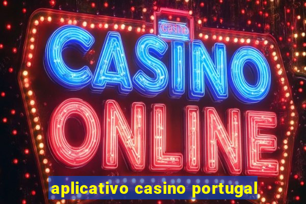 aplicativo casino portugal