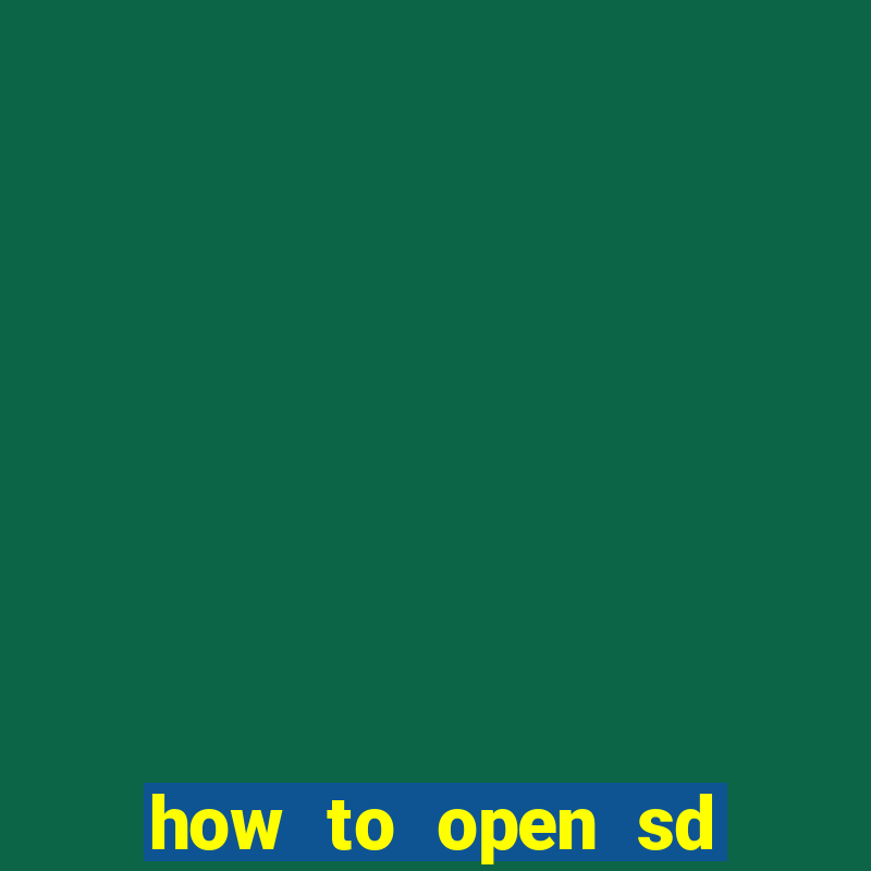 how to open sd card slot