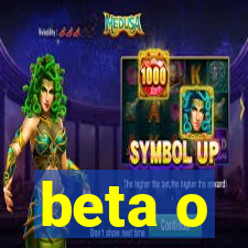 beta o