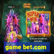 game bet.com