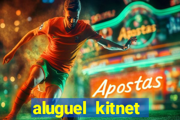 aluguel kitnet cruzeiro novo df