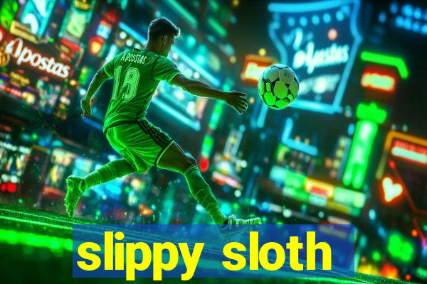 slippy sloth