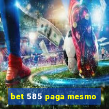 bet 585 paga mesmo