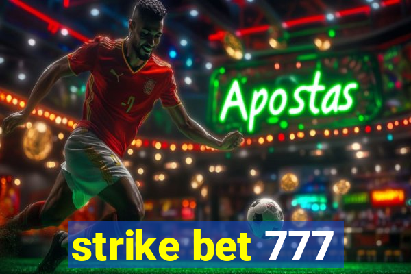 strike bet 777