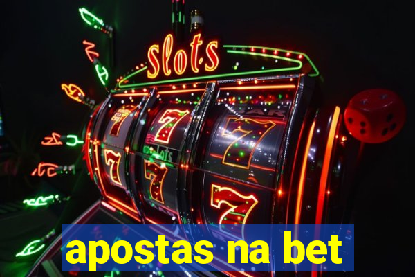 apostas na bet