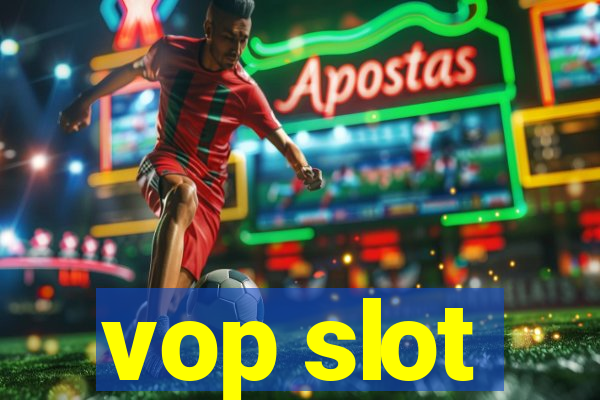 vop slot